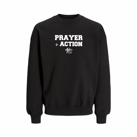 PRAYER + ACTION CREWNECK
